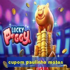 cupom paulinho motos